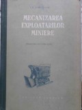 Mecanizarea Exploatarilor Miniere - I.R. Vorosilin, 1955, Editura Tehnica, 538 pagini, Carte Tehnica, Constructii, Hardcover