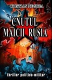 Cnutul Maicii Rusia - Cristian Negrea