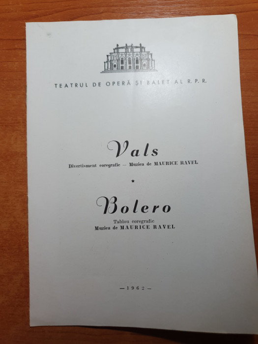 program teatrul de opera si balet RPR 1962-vals si bolero