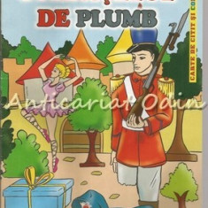 Soldatelul De Plumb - Hans Christian Andersen - Carte De Citit Si Colorat