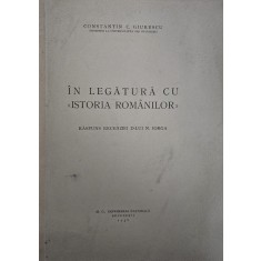 Constantin C. Giurescu, &Icirc;n legătură cu Istoria Rom&acirc;nilor - răspuns recenziei D-lui N. Iorga