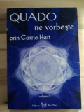 Quado ne vorbeste prin Carrie Hart vol 1