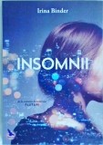 Irina Binder - Insomnii, Roman, For You, Beletristica, Limba Romana, 346 Pagini, 2016