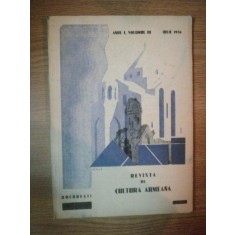 REVISTA DE CULTURA ARMEANA, ANUL I, VOL.III, IULIE 1936, BUC.