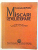 MISCARI REVOLUTIONARE OUBLICATE de VASILE V. HANES, MISCAREA ROMANILOR DIN ARDEAL, MIERSUL REVOLUTIEI IN ISTORIA ROMANILO de NICOLAE BALCESCU