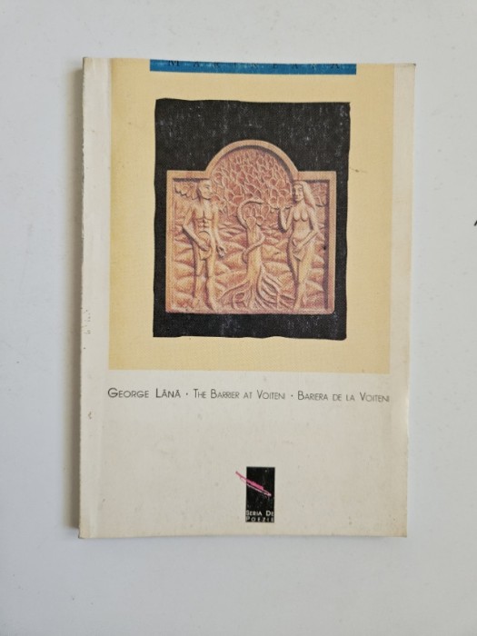 George Lana, Bariera de la Voiteni, Timisoara, Marineasa, 1997, Dedicatia autorului!