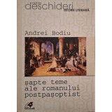 Andrei Bodiu - Sapte teme ale romanului postpasoptist (Editia: 2002)