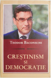 Crestinism si democratie &ndash; Teodor Baconschi