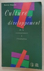 CULTURE ET DEVELOPPEMENT , DE LA RECONNAISSANCE A L &amp;#039;EVALUATION par XAVIER DUPUIS , 1991 , PREZINTA URME DE UZURA foto