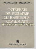 Intrebari De Pediatrie Cu Raspunsuri Comentate - Mircea Maiorescu