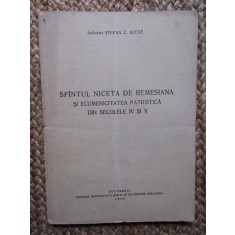 Sfintul Niceta de Remesiana si ecumenicitatea patristica secolelel IV - V Alexe