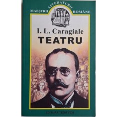 Teatru &ndash; I. L. Caragiale