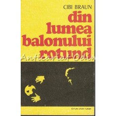 Din Lumea Balonului Rotund - Cibi Braun