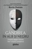 Gandirea in alb si negru - Globo