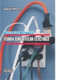 Bazele electrotehnicii. Teoria circuitelor electrice - AUGUSTIN MORARU