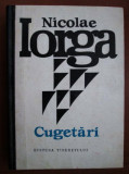 Nicolae Iorga - Cugetari (editie cartonata)