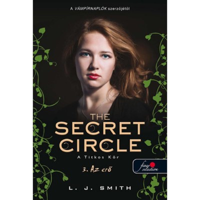 The Secret Circle - A titkos k&amp;ouml;r 3. - Az erő - Lisa Jane Smith foto