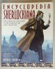 ENCYCLOPEDIA SHERLOCKIANA , THE COMPLETE A- TO - Z GUIDE TO THE WORLD OF THE GREAT DETECTIVE by MATTHEW E. BUNSON , 1994