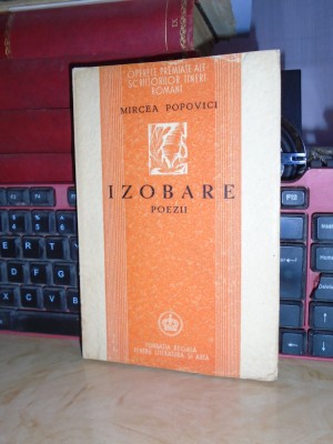 MIRCEA POPOVICI - IZOBARE ( POEZII ) , ED. 1-A , 1946 , EX. NEPUS IN COMERT !!! foto