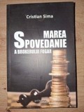 Marea Spovedanie a brokerului fugar- Cristian Sima