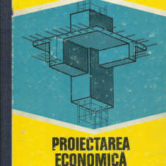 AS - AVRAM C. - PROIECTAREA ECONOMICA A ELEMENTELOR CONSTRUCTII DIN BETON ARMAT