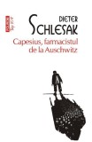 Cumpara ieftin Capesius, Farmacistul De La Auschwitz Top 10+, Dieter Schlesak - Editura Polirom