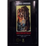 Alfred Grosser - Occidentalii. Țările Europei și Statele Unite după război