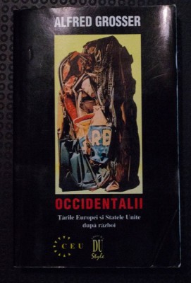 Alfred Grosser - Occidentalii. Țările Europei și Statele Unite după război foto