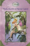 Kiki Thorpe - Tink, North of Never Land. Cu ilustratii de Judith Holmes Clarke,