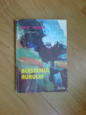 z2 ANDRE MAUROIS - BLESTEMUL AURULUI foto
