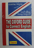 THE OXFORD GUIDE TO CORRECT ENGLISH by E.S.C. WEINER and ANDREW DELAHUNTY , 1997