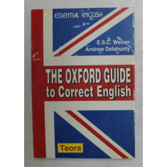 THE OXFORD GUIDE TO CORRECT ENGLISH by E.S.C. WEINER and ANDREW DELAHUNTY , 1997