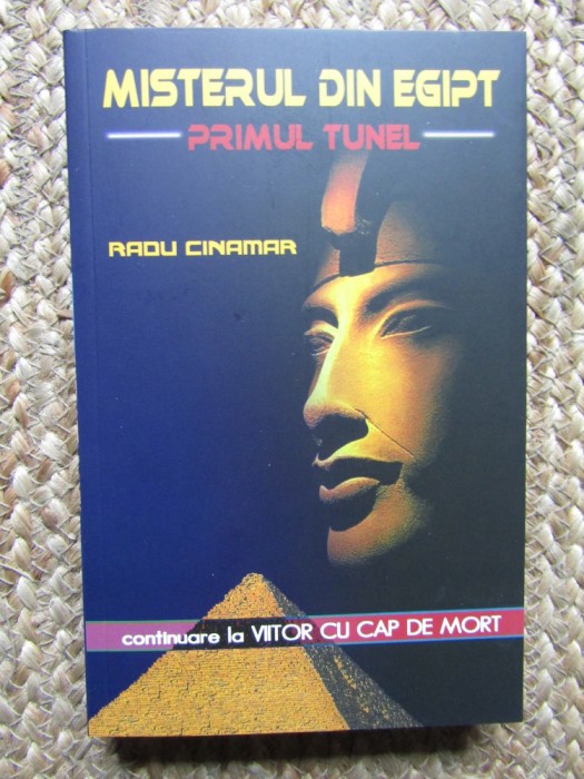 Misterul din Egipt Primul tunel &ndash; Radu Cinamar