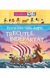 Prima mea carte despre trecutul indepartat - Matthew Oldham