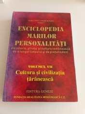 Enciclopedia marilor personalități-VOL.Vll-Cultura și civilizația țărănească foto