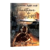 Vanatoare de oameni. Cartea 2 din seria Suflete vanate/Ioana Amalia Dragomir