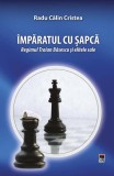 &Icirc;mpăratul cu șapcă - Hardcover - Radu Călin Cristea - RAO