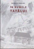 AMS - NATALIA ONOFREI - IN NUMELE TATALUI
