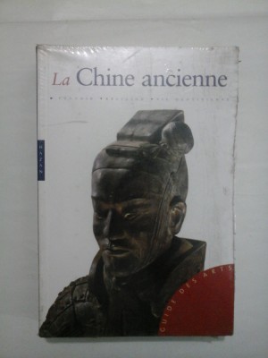 La Chine ancienne (POUVOIR * RELIGION * VIE QUOTIDIENNE) * China Antic&amp;amp;#259; (PUTEREA * RELIGIA * VIAȚA ZILNIC&amp;amp;#258;) - Alexandra Wetzel foto