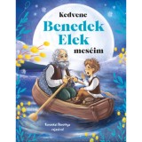 Kedvenc Benedek Elek mes&eacute;im - Benedek Elek