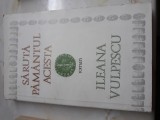 Cumpara ieftin Saruta pamantul acesta - Ileana Vulpescu