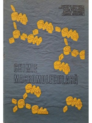 Cristofor Simionescu - Chimie macromoleculara (Editia: 1985) foto