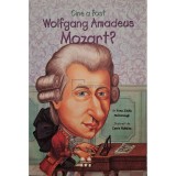 Yona Zeldis McDonough - Cine a fost Wolfgang Amadeus Mozart? (Editia: 2015)
