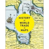 Cumpara ieftin History of World Trade in Maps