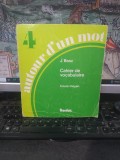 J. Bosc, Cahier de vocabulaire. Cours moyen, 4, limba franceză, Bordas, Paris 1982, 181