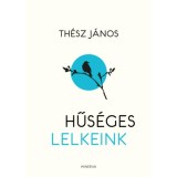 Hűs&eacute;ges lelkeink - Th&eacute;sz J&aacute;nos