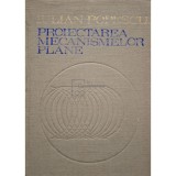 Iulian Popescu - Proiectarea mecanismelor plane (Editia: 1977)