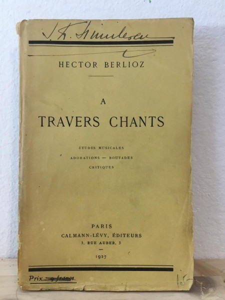 Hector Berlioz - A Travers Chants