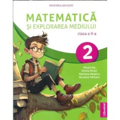 Matematica si explorarea mediului - Manual clasa II - Emilia Micloi, Mirela Ilie