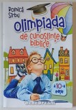 OLIMPIADA DE CUNOSTINTE BIBLICE , EDITIA A X - A de ROMICA SIRBU , 2023